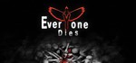 Everyone Dies (STEAM KEY/REGION FREE)