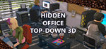 Hidden Office Top-Down 3D (STEAM KEY/REGION FREE)