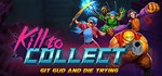 Kill to Collect STEAM GIFT АВТО