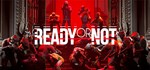 Ready Or Not  STEAM GIFT  АВТО 