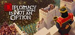 Diplomacy is Not an Option  STEAM GIFT  АВТО 
