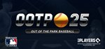 Out of the Park Baseball 25  STEAM GIFT  АВТО 
