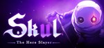 Skul: The Hero Slayer STEAM GIFT АВТО