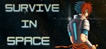 Survive in Space  STEAM GIFT  АВТО 