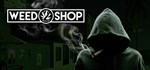 Weed Shop 2  STEAM GIFT  АВТО 