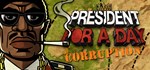 President for a day - Corruption  STEAM GIFT  АВТО