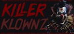 Killer Klownz  STEAM GIFT  АВТО 