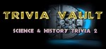 Trivia Vault: Science & History Trivia 2  STEAM GIFT