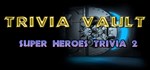 Trivia Vault: Super Heroes Trivia 2  STEAM GIFT 
