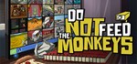 Do Not Feed The Monkeys  STEAM GIFT  АВТО 