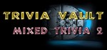 Trivia Vault: Mixed Trivia 2  STEAM GIFT  АВТО 