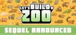 Let's Build a Zoo  STEAM GIFT  АВТО 