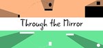Through the Mirror  STEAM GIFT  АВТО 