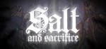 Salt and Sacrifice  STEAM GIFT  АВТО 