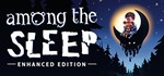 Among the Sleep - Enhanced Edition  STEAM GIFT 