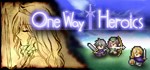 One Way Heroics  STEAM GIFT  АВТО 
