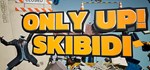 Only Up: SKIBIDI TOGETHER  STEAM GIFT  АВТО 