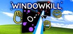 Windowkill STEAM GIFT АВТО
