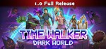 Time Walker: Dark World  STEAM GIFT  АВТО 