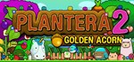 Plantera 2: Golden Acorn  STEAM GIFT  АВТО 