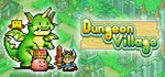 Dungeon Village STEAM GIFT АВТО