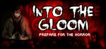 Into The Gloom  STEAM GIFT  АВТО 