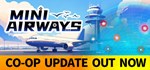 Mini Airways  STEAM GIFT  АВТО 