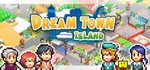 Dream Town Island  STEAM GIFT  АВТО 