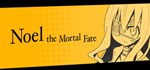 Noel The Mortal Fate S1-7  STEAM GIFT  АВТО 