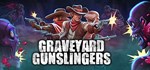 Graveyard Gunslingers  STEAM GIFT  АВТО 