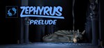 Zephyrus Prelude STEAM GIFT АВТО
