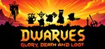 Dwarves: Glory, Death and Loot STEAM GIFT АВТО