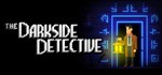 The Darkside Detective  STEAM GIFT  АВТО 