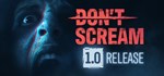 DON'T SCREAM  STEAM GIFT  АВТО 