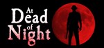 At Dead Of Night  STEAM GIFT  АВТО 
