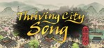 Thriving City: Song  STEAM GIFT  АВТО 