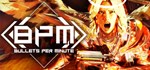 BPM: BULLETS PER MINUTE  STEAM GIFT  АВТО 