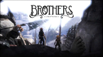 Brothers - A Tale of Two Sons  Epic Games  - изображение № 3