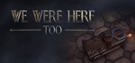 We Were Here Too | steam gift RU