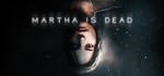 Martha Is Dead  | steam gift RU