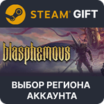 BlasphemousSteam Gift Выбор региона