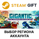 Gigantic: Rampage EditionSteamВыбор Региона