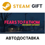 Fears to Fathom - Woodbury GetawaySteamАВТО