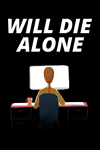 ️Will Die Alone XBOX