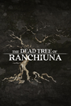 ️The Dead Tree of Ranchiuna XBOX
