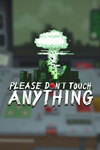 ️Please, Don't Touch Anything XBOX