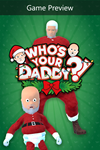 ️Who's Your Daddy?! XBOX