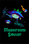 ️Mushroom Savior (For Windows 10) XBOX