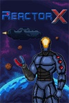 ️ReactorX (for Windows 10) XBOX