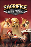 ️Sacrifice Your Friends XBOX